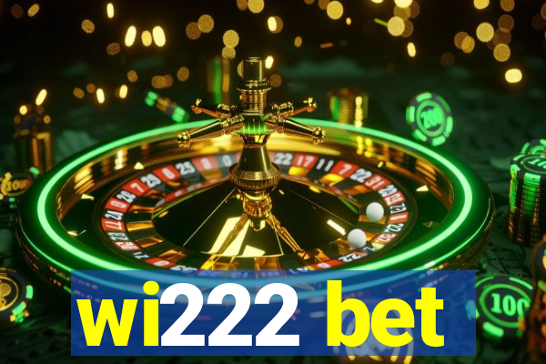wi222 bet